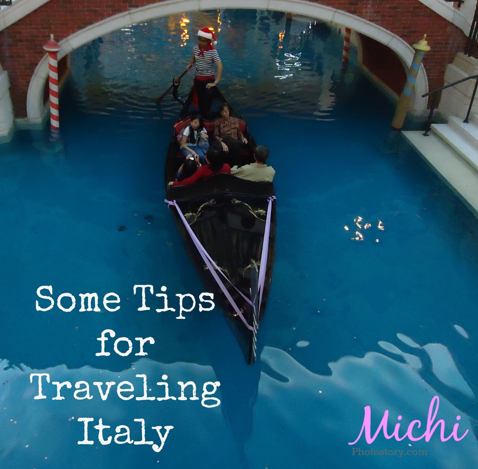 Michi Photostory Some Tips for Traveling Italy