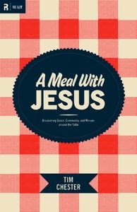 A Meal with Jesus Book Cover Book Review Sully Notes 3 A Meal with Jesus Tim Chester Emmaus City Church Worcester MA Missional Community