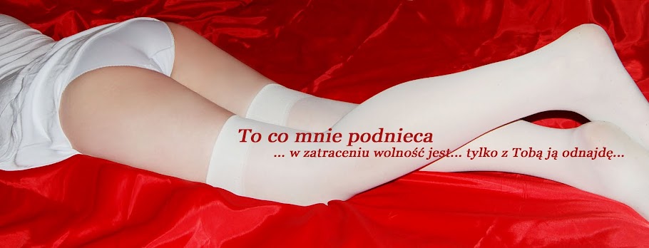 To co mnie podnieca