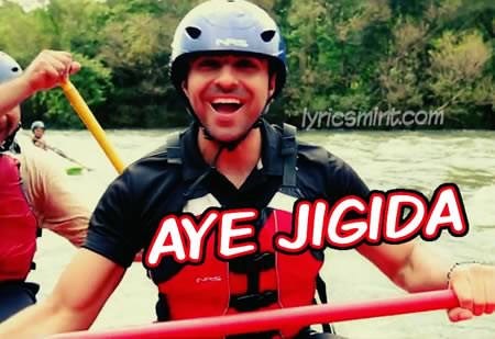 Aye Jigida - Bewakoofiyaan