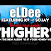 New : eLDee – ''Higher'' ft k9, Sojay