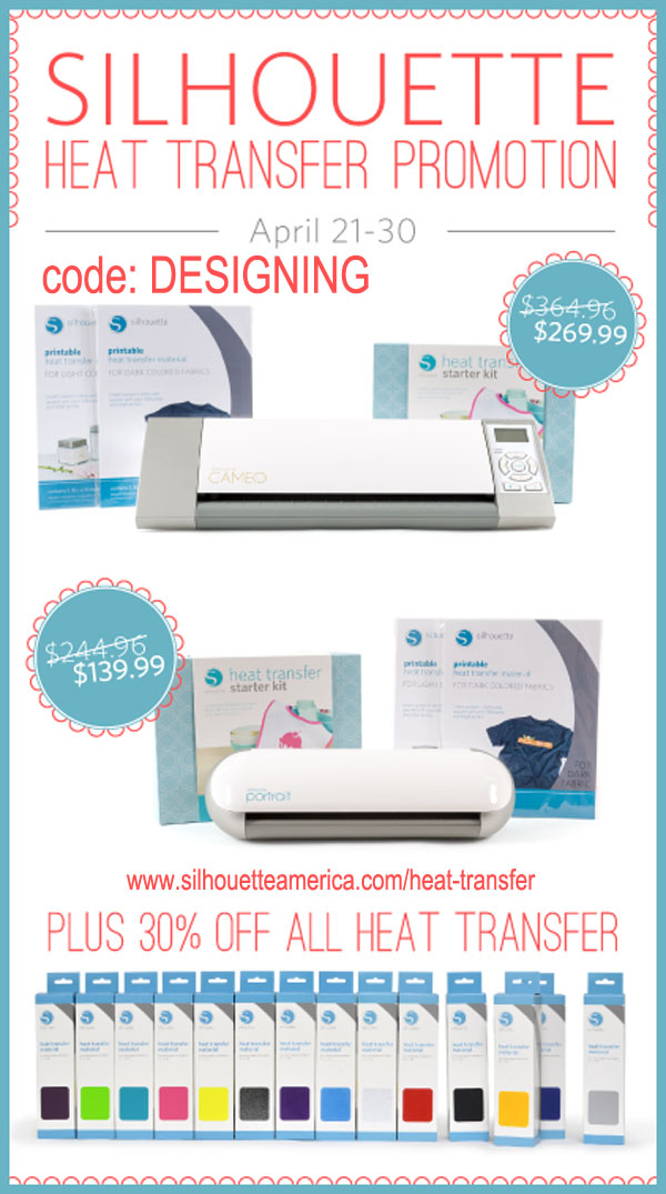 Silhouette Sale April 2014 - Save on Heat Transfer Vinyl + Bundles!  | www.silhouetteamerica.com/heat-transfer  code: DESIGNING