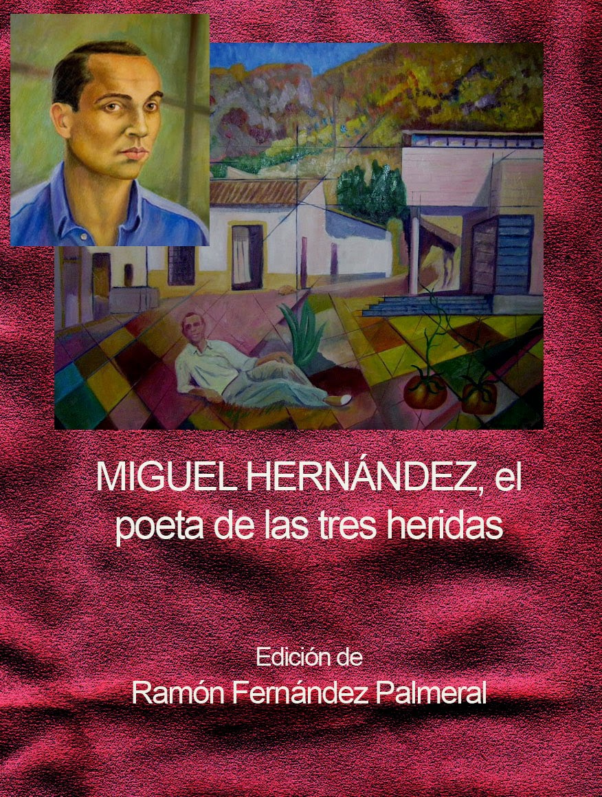 Miguel Hernández, el poeta de las tres heridas