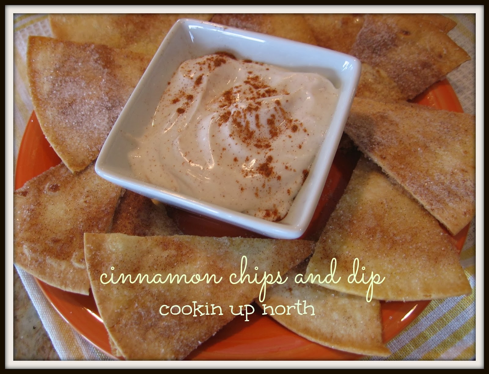 cookin' up north Cinnamon chips and dip