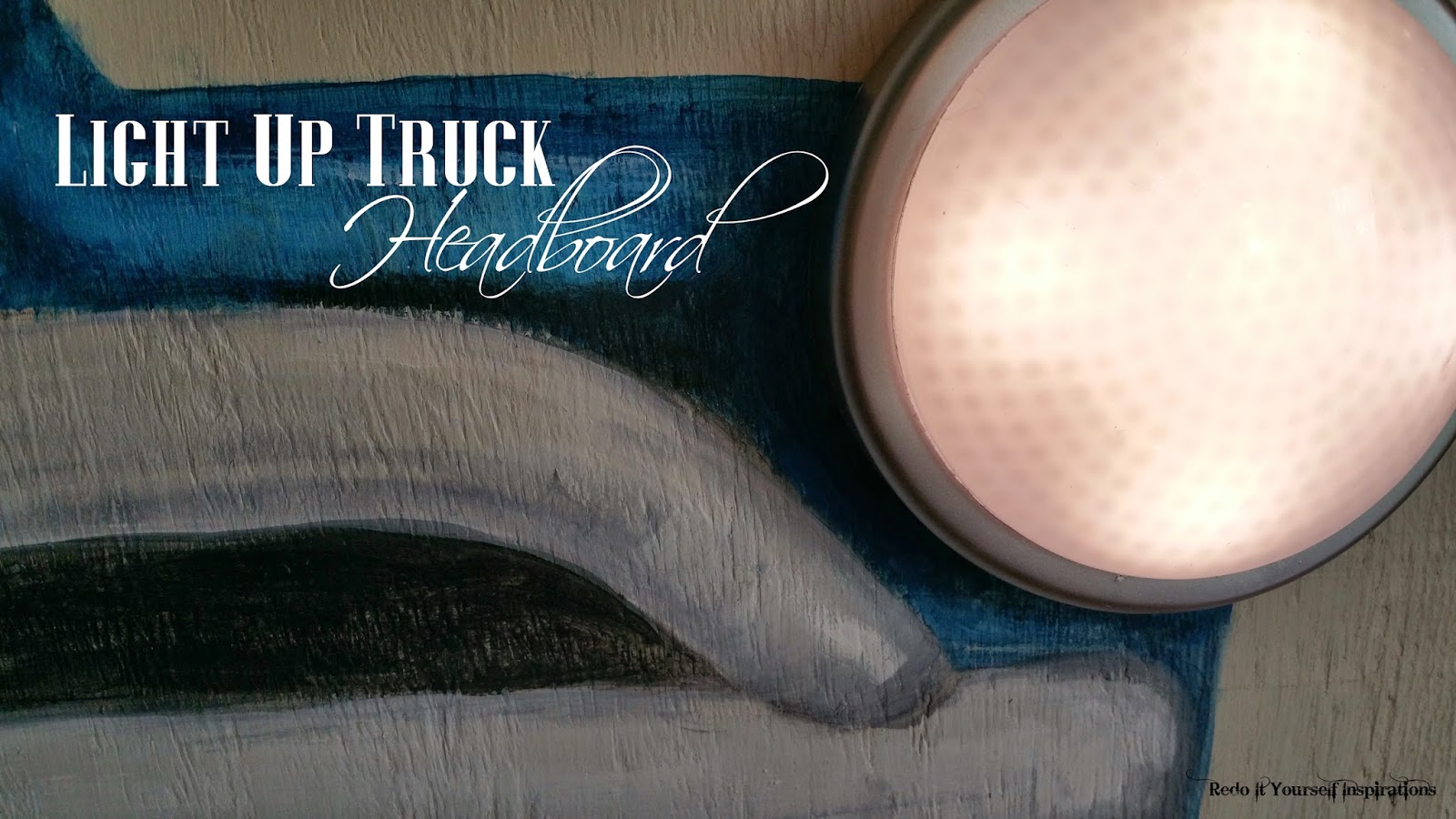 Truck Headboard with Lights Redo It Yourself Inspirations Truck