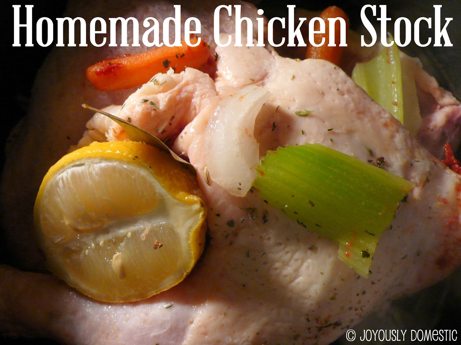 Joyously Domestic Homemade Chicken Stock
