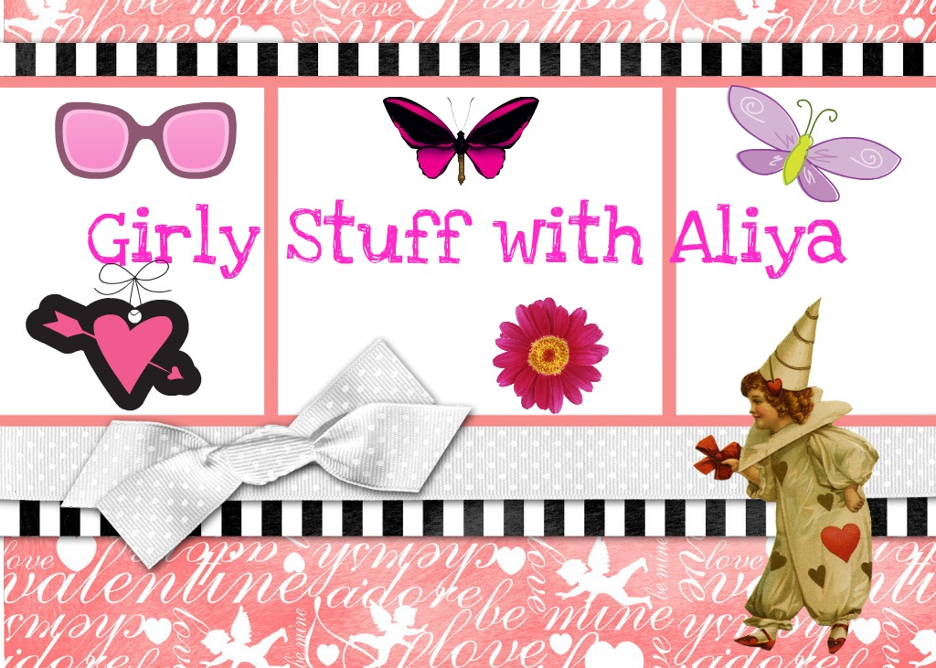 Girly Stuff with Aliya