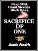 SACRIFICE OF ONE (Navy SEAL Grant Stevens - Black Ops 4)