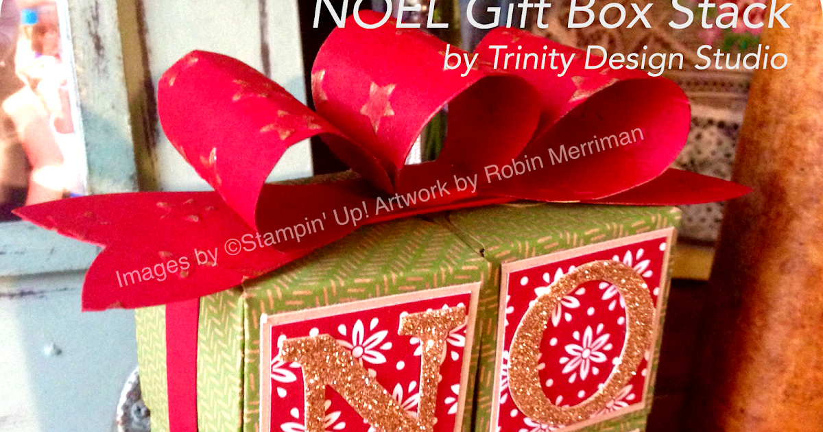 Trinity Designs: NOEL Gift Box Stack - A TDS Project Pack