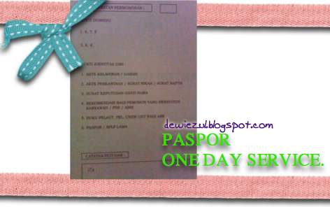 Pembuatan Paspor Baru One Day Service | catatan dewie z 12 jam berada di imigrasi dan kecewa Pembuatan Paspor Baru One Day Service | catatan dewie z 12 jam berada di imigrasi dan kecewa