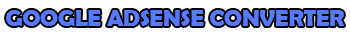 Adsense Converter Tool