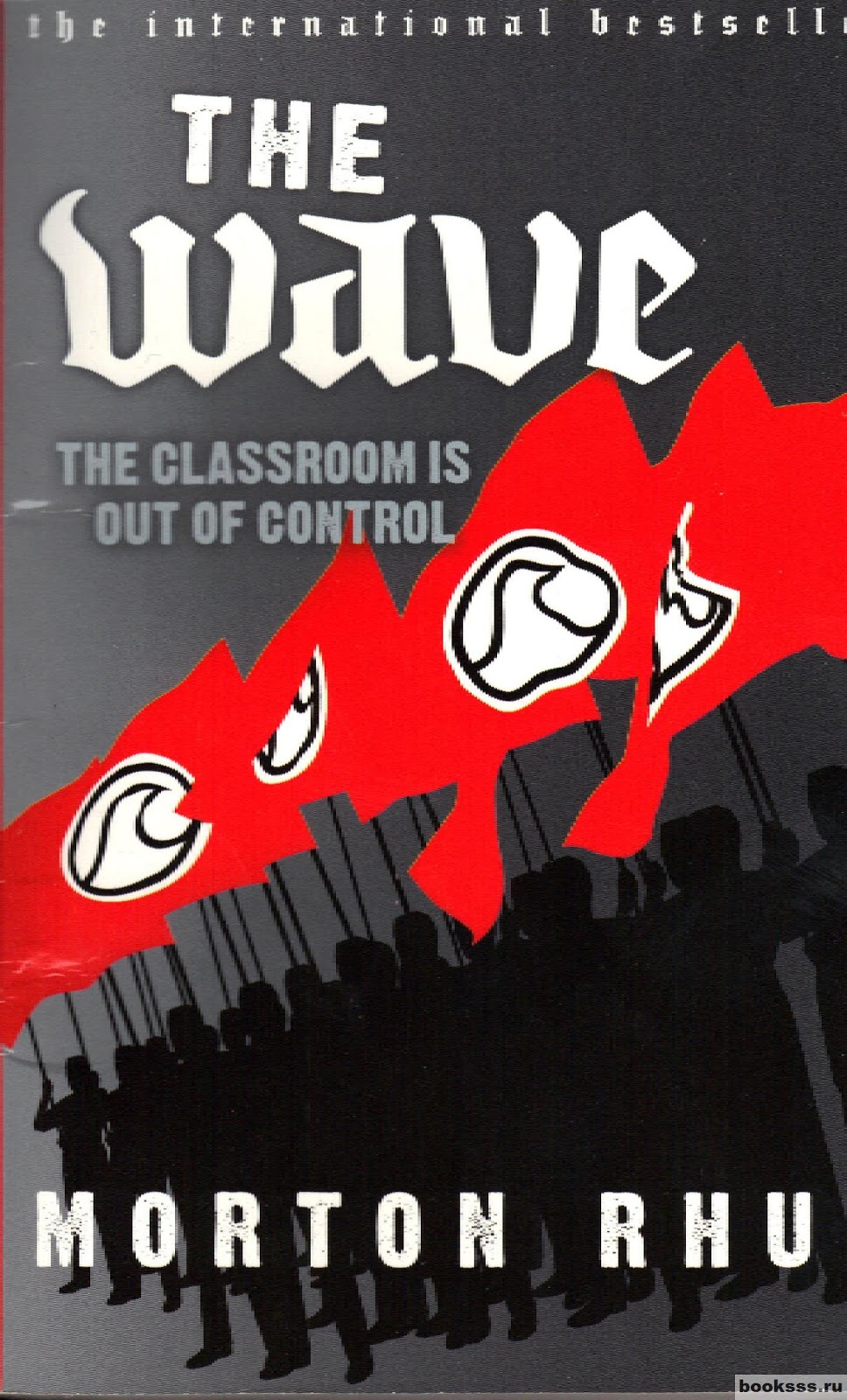 THE WAVE, The classroom is out of control Morton Rhue This is the frontpage of my book.