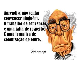 José Saramago - Escritor - Portugal - 1922-2010 Convencer+o+Outro
