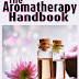 The Aromatherapy Handbook - Free Kindle Non-Fiction