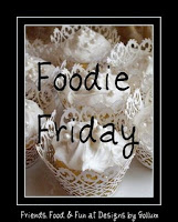 *~Foodie Friday~*