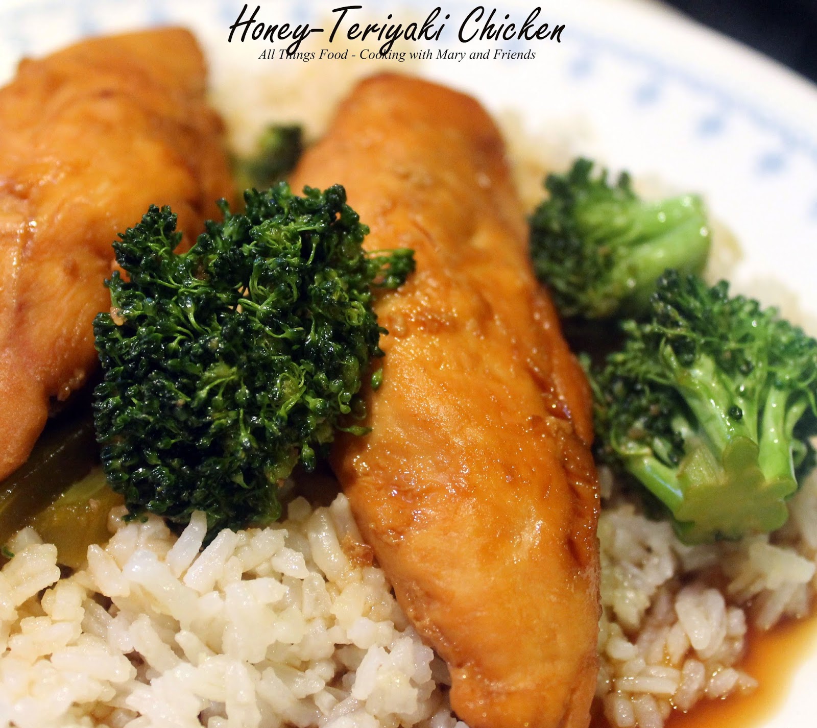Cooking With Mary and Friends HoneyTeriyaki Chicken Tenders and Broccoli