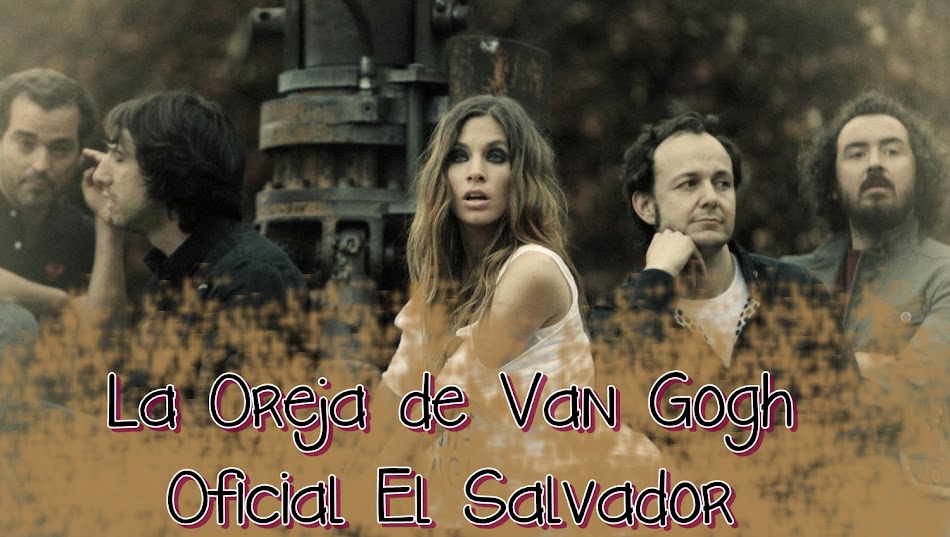 La Oreja de Van Gogh Oficial El Salvador