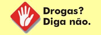 DIGA NÃO AS DROGAS!