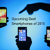 Top 8 Best Upcoming Smartphones to Expect in 2015