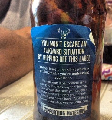 You won't escape an awkward situation by ripping off this label.