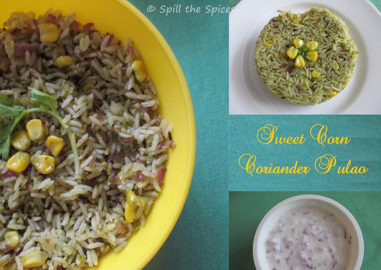 Sweet Corn Coriander Pulao Spill the Spices