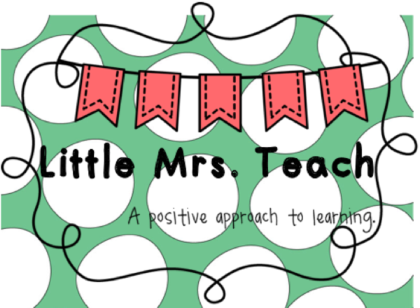 Little Mrs. Teach: A Positive Approach to Learning