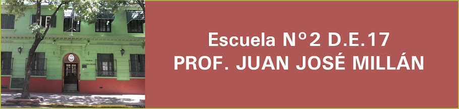 Escuela N° 2 D.E. 17 Prof. Juan José Millán