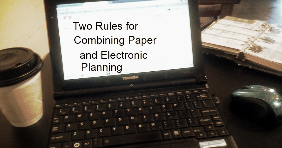Two Rules for Combining Paper and Electronic Planning Giftie Etcetera
