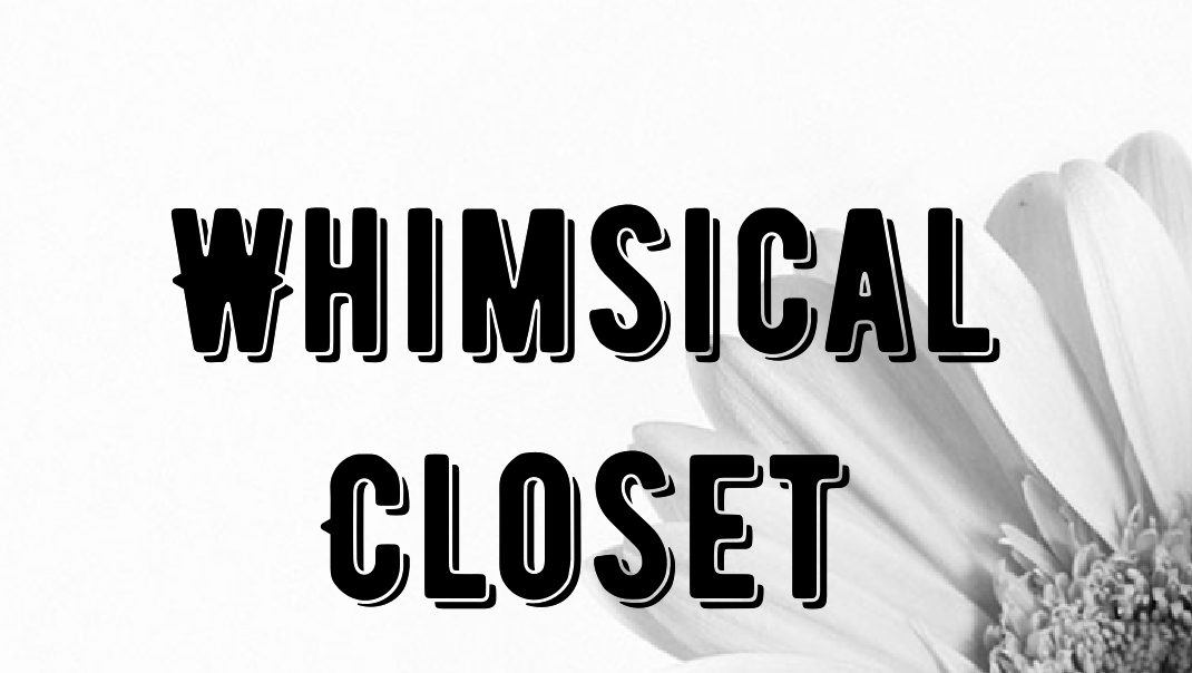 Whimsical Closet