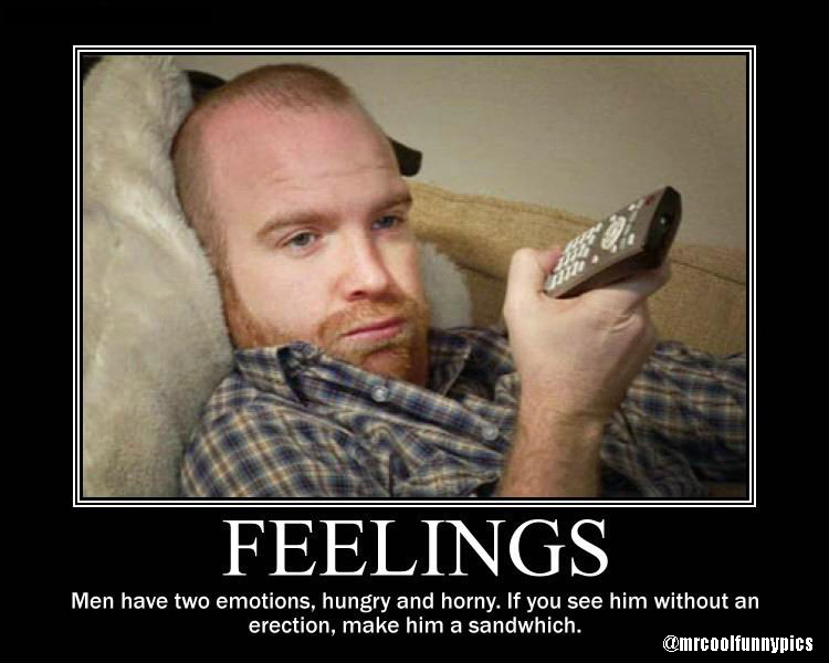 Cool Funny Pics Men Have feelings Too!