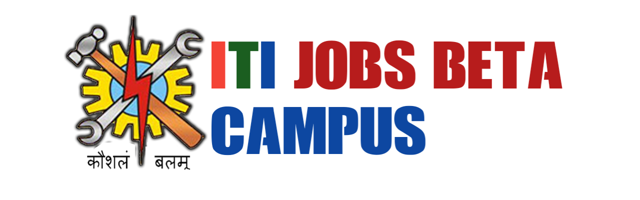 ITI Jobs Beta Campus Blogspot ➤ ITI Jobs Campus, ITI Campus Placement Interviews 