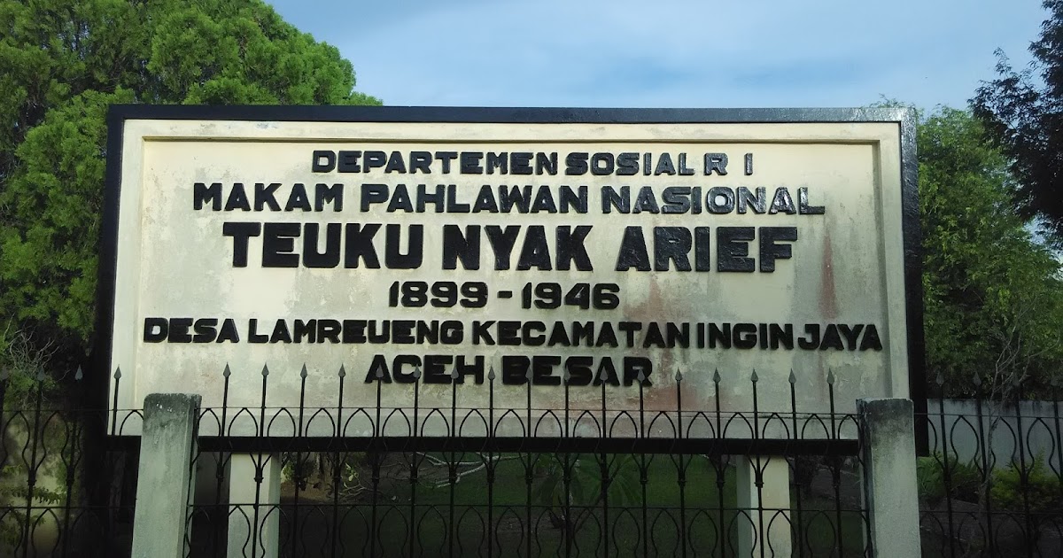 SEJARAH Makam Teuku Nyak Arief