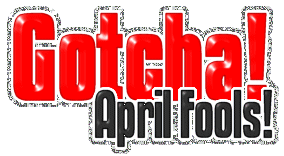 April Fools!