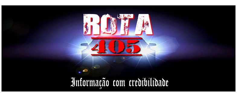 ROTA 405 - Informação com credibilidade!