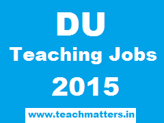 image : DU Teaching Jobs 2015 @ TeachMatters.in
