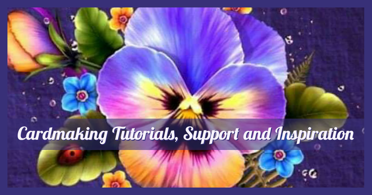 Cardmaking Tutorials, Support and Inspiration Facebook Group