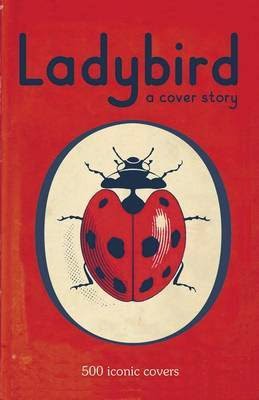http://www.pageandblackmore.co.nz/products/682511-LadybirdACoverStory-9780718193911