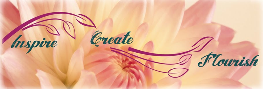 Inspire ~ Create ~ Flourish