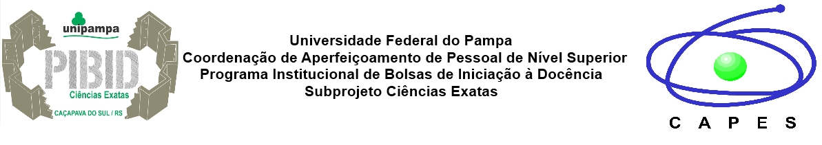 PIBID - Ciências Exatas - UNIPAMPA