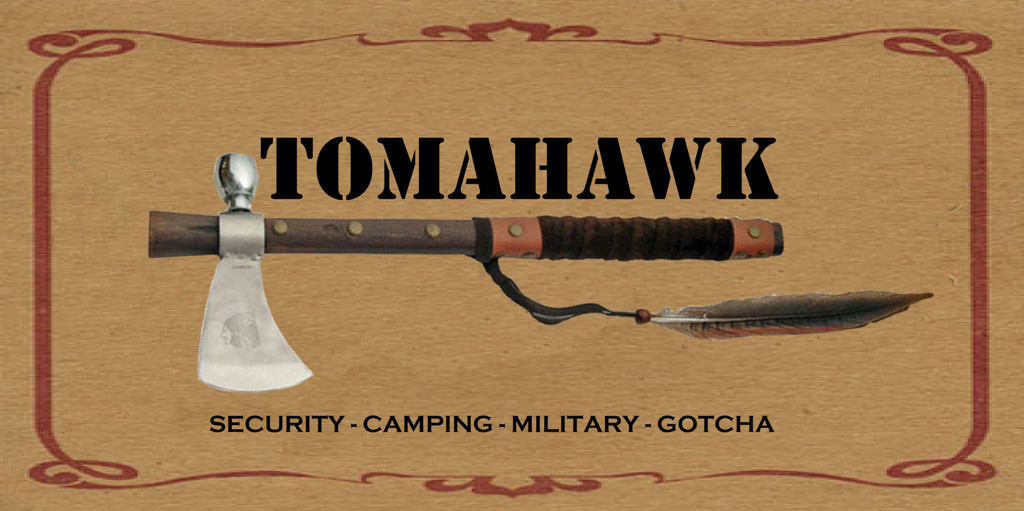 TOMAHAWK (Security-Camping-Military-Gotcha)
