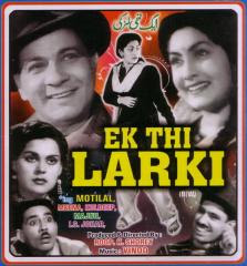 Ek Thi Ladki (1949 - movie_langauge) - Meena Shorey, Motilal, Bharat Bhushan, I.S. Johar, Agha, Shakuntala, Kuldeep Ek Thi Ladki (1949 - movie_langauge) - Meena Shorey, Motilal, Bharat Bhushan, I.S. Johar, Agha, Shakuntala, Kuldeep