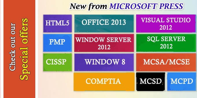 Microsoft Press Books on PMP, HTML5, CISSP, COMPTIA, SQL SERVER 2012, VISUAL STUDIO 2012, MCPD, MCSD, MCSA, MCSE, WINDOWS SERVER 2012, WINDOWS 8