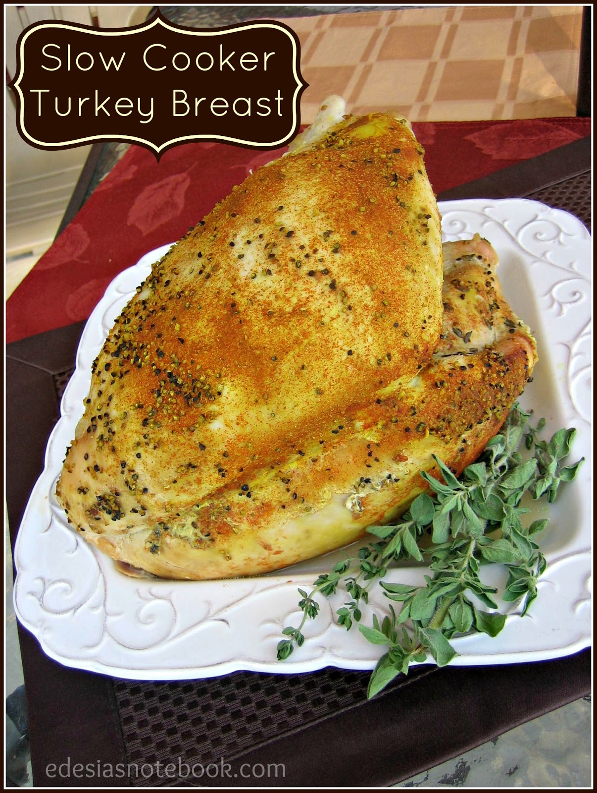 Slow Cooker Turkey Breast Edesia's Notebook