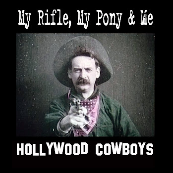My Rifle, My Pony and Me: Hollywood Cowboys (2012)