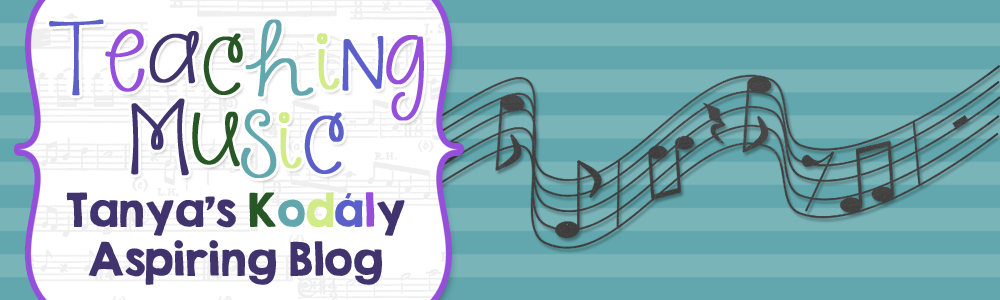 Teaching Music: Tanya's Kodály Aspiring Blog