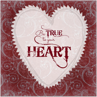 FREE Valentine's Day Printable at Crazylou Be True To Your Heart Free Printable