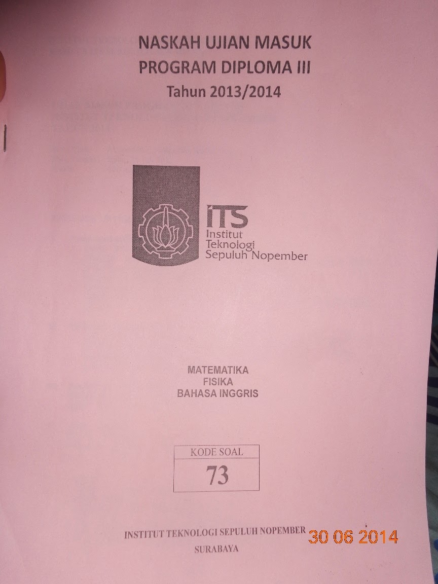 Keindahan Berproses Soal Ujian Masuk Program Diploma Iii Its Surabaya Tahun 2013 2014