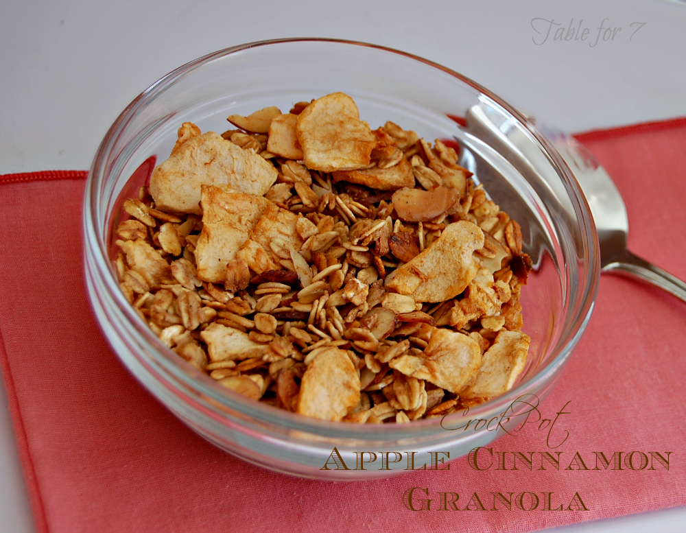 Crock Pot Apple Cinnamon Granola • Table for Seven