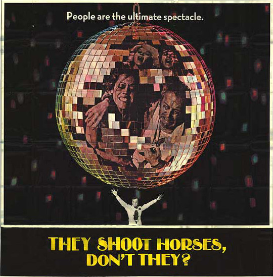 DREAMS ARE WHAT LE CINEMA IS FOR... THEY SHOOT HORSES, DON'T THEY? 1969