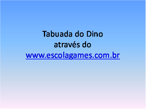 Tabuada do Dino [Escolagames, 2015]